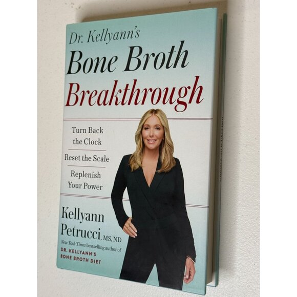 Dr Kellyann’s Bone Broth Breakthrough – Reset Scale & Turn Back the Clock - Picture 2 of 3